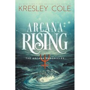 Arcana Rising -- Kresley Cole